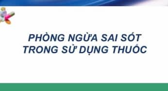 Cách hạn chế sai sót thuốc trong bệnh viện?