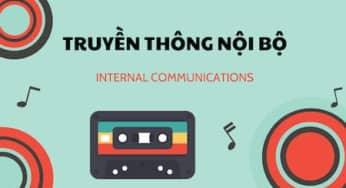 Truyền thông nội bộ – chìa khóa thành công của đơn vị