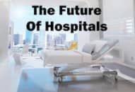 Xu hướng bệnh viện của tương lai sau cuộc cách mạng 4.0 và đại dịch